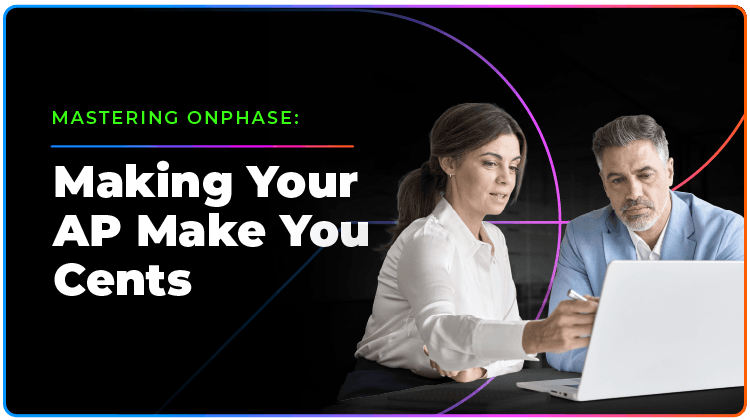 Revenue & ROI -Making Your AP Make You Cents Revenue & ROI -Making Your AP Make You Cents